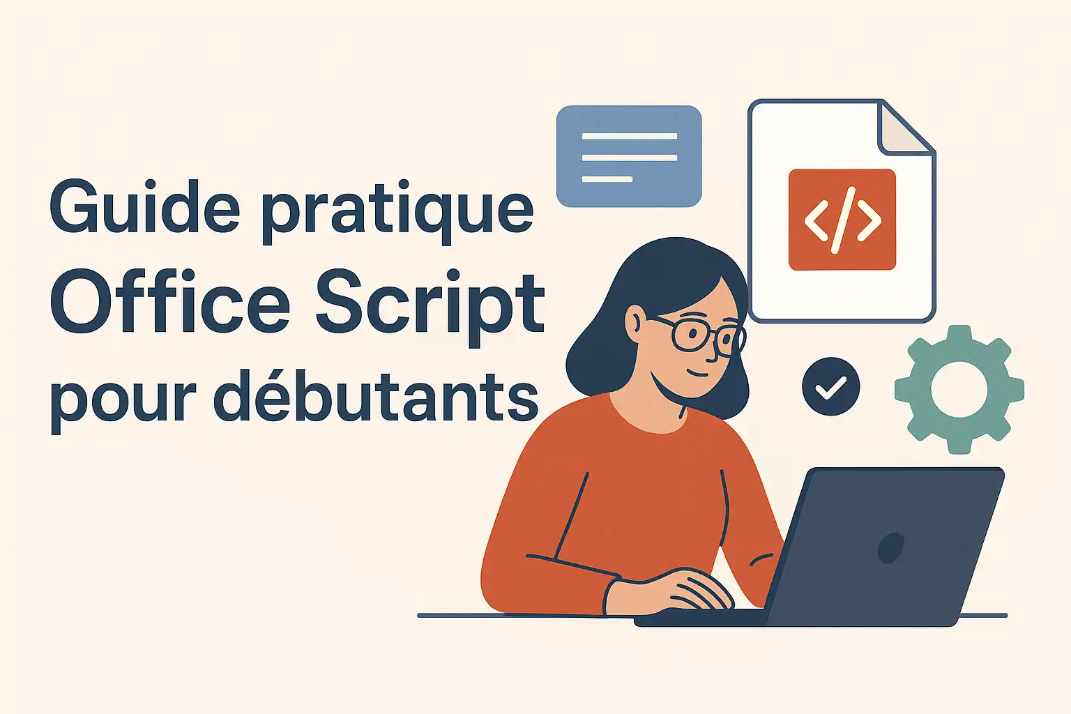 Premiers scripts : créer votre première automatisation simple guide pratique office script pour debutant