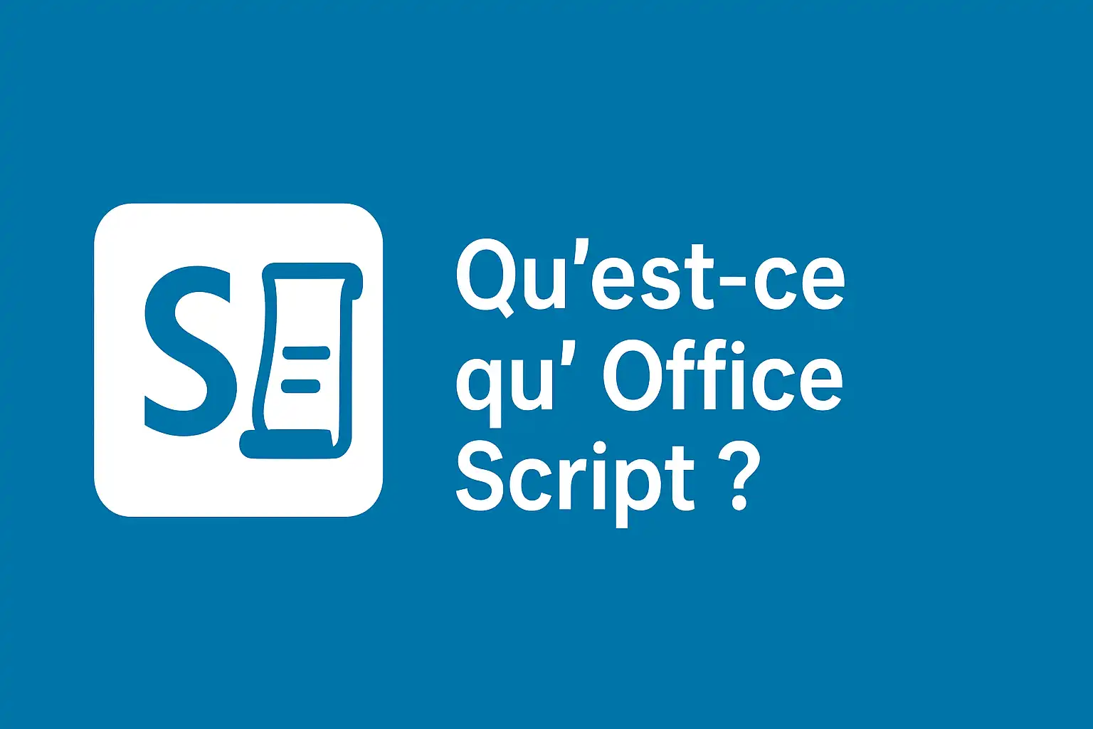 Prise en main d’Office Script qu est ce qu office script
